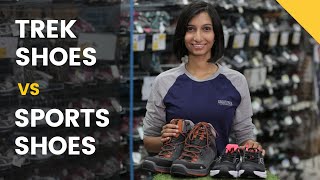 Trekking Shoes vs Sports Shoes  Which To Choose For Your Trek