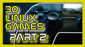 30 Free and Open Source Linux Games - Part 2