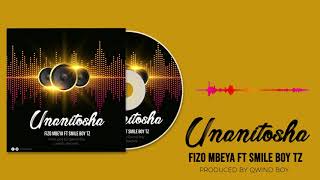 Fizo Mbeya Ft Smile Boy Tz - Unanitosha Official Audio 