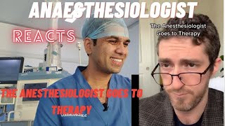 Anaesthesiologist reacting to Dr Glaucomflecken - The Anesthesiologist Goes to Therapy