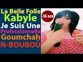 سمعها La Belle Folle Kabyle : Je Suis Une Professionnelle Goumchaḥ N-BOUBOU 😂🤣