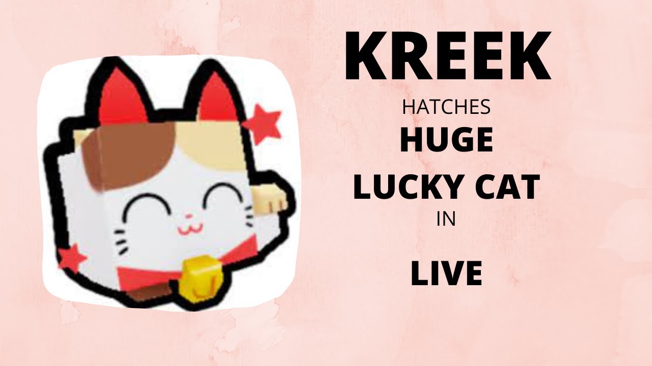 KreekCraft Hatches THE FIRST EVER HUGE LUCKY CAT* In Pet Simulator X