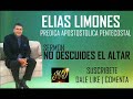 ELIAS LIMONES No Descuides tu Altar PREDICA APOSTÓLICA PENTECOSTAL 2019