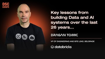 Key lessons from building Data and AI systems over the last 26 years…| Dragan Tomic  | DSC EUROPE 24