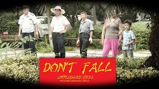 Don't Fall - Unplugged in China – Drama & Comedy Theatre (Official movie)