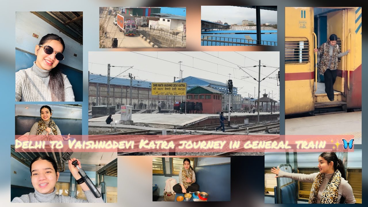 📌Delhi to Vaishnodevi katra Journey In General Train ✨🦋