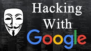[Hindi] Hacking With Google | Google Hacking Database And Google Dorks Part-1