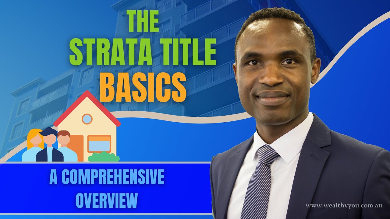 THE STRATA TITLE BASICS: A COMPREHENSIVE OVERVIEW - YouTube