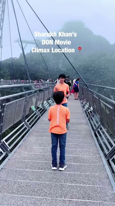 DON MOVIE CLIMAX LOCATION 🔥📍| SKY BRIDGE & SKY CAB LANGKAWI | Longest Hanging Bridge in the World