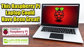 a raspberry pi laptop - the waveshare pilaptop - this could have been amazing but.....