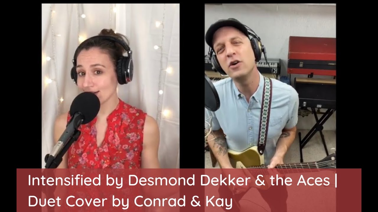 Conrad Kay Intensified by Desmond Dekker & The Aces | Duet Cover by Conrad & Kay ...