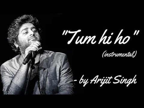 TUM HI HO | Aashiqui 2 | Arijit Singh | Instrumental with Lyrics (HD) Heart Touching