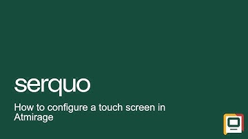 How to configure a touch screen in Atmirage -- Atmosphere Tips