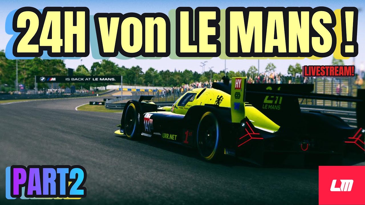 PART2 ! Das erste 24H Rennen in Le Mans Ultimate - 11 Uhr SPLIT 