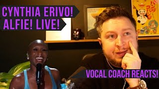 Vocal Coach Reacts! Cynthia Erivo! Alfie! Live!