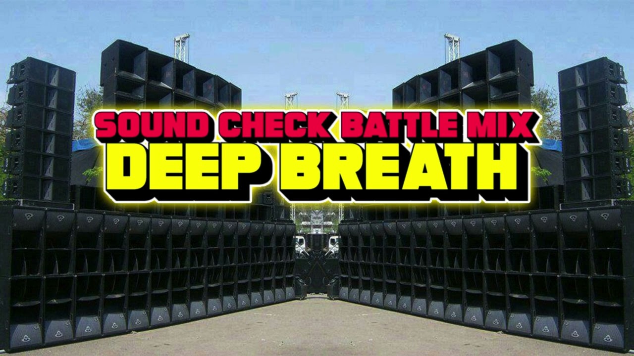 DEEP BREATH (SOUND CHECK BATTLE MIX) DJ JHANZKIE 2024