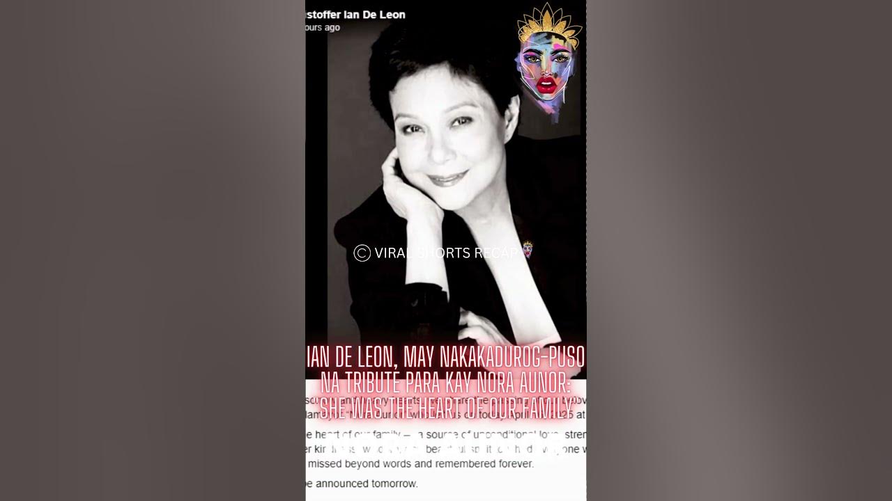 Ian de Leon, may nakakadurog-puso na tribute para kay Nora Aunor: "She was the heart of our family"