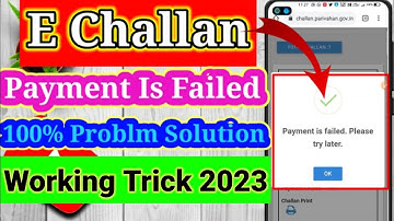E challan payment is failed please try later | e challan online payment failed Solution 101%