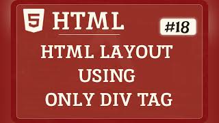 Learn HTML In Af-Somali 2023 #18 || HTML LAYOUT USING ONLY DIV TAG