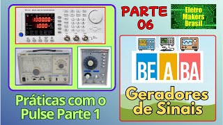 BE A BA of Signal Generators 06 - "Practices with the PULSE 01"