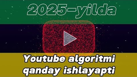 2025-yilda youtube algoritmi qanday ishlayapti
