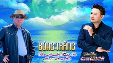 Bóng Trăng – Nhạc Đình Hội, Thơ: Nguyễn Khắc Tú | Bolero Tự Sự | Đình Hội Official
