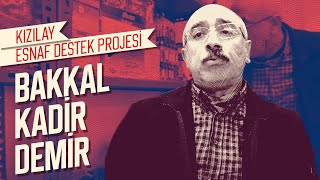 Kızılay Esnaf Destek Projesi | Bakkal Kadir Demir Hikayesi Resimi