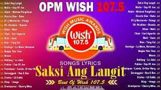Saksi Ang Langit - New OPM Trending 2025 | Tagalog Love Songs Best of Wish 107.5