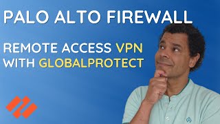 Palo Alto GlobalProtect VPN Configuration Step by Step [2024]