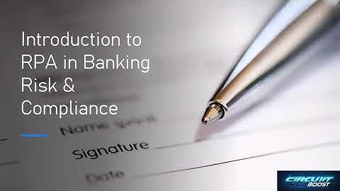 RPA in Banking Risk & Compliance - Automating KYC, AML & Regulatory Reporting