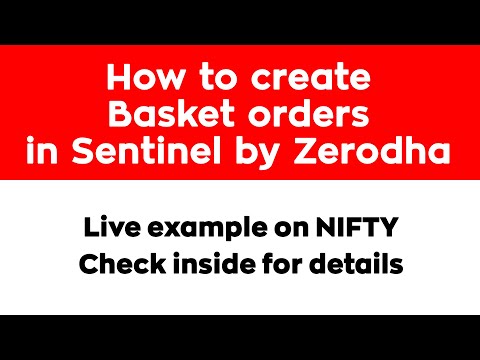 How to create Basket orders in Sentinel by Zerodha