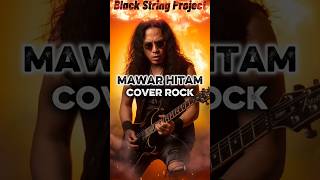 MAWAR HITAM 🌹 Type X Cover Rock | Black String Project #shorts #rockcover #rockversion