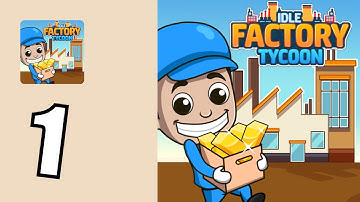 Idle Factory Tycoon - Gameplay Walkthrough Part 1 -  (iOS, Android Gameplay) | LHT Gaming