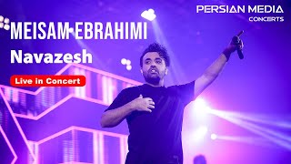 Meisam Ebrahimi - Navazesh I Live In Concert ( میثم ابراهیمی - نوازش )