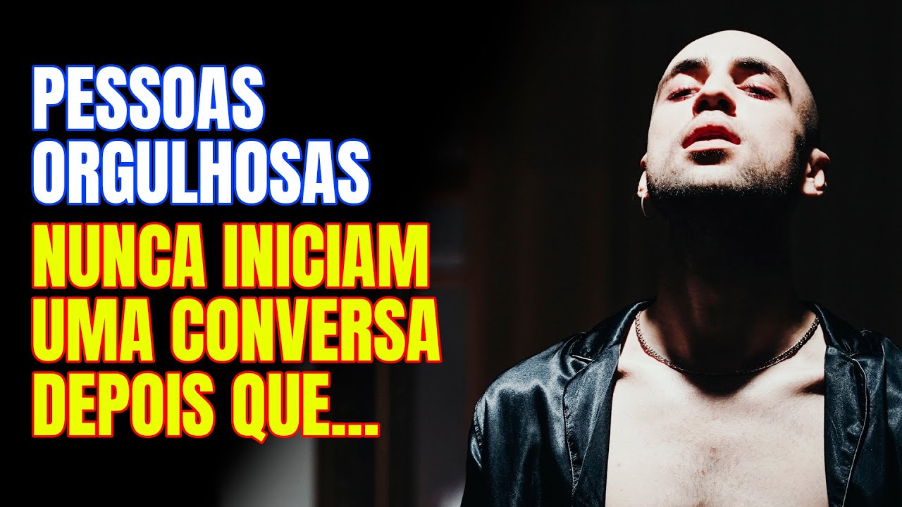 As principais característica de uma pessoa orgulhosa - YouTube