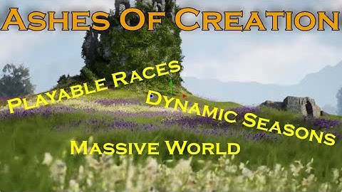 Ashes of Creation Playable Races and Dynamic World