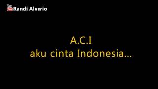 ACI Aku Cinta Indonesia HQ Audio Restored Remastered + Lirik