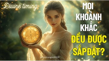 Bí Mật Về Dòng Thời Gian Thần Thánh - Divine Timing