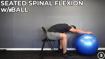 Seated Spinal Flexion with Ball