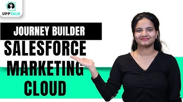 Journey Builder in SFMC | SFMC Training | SFMC Online Tutorial | Salesforce Marketing Cloud |UppTalk