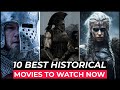 Top 10 best historical movies on netflix amazon prime hbo max  best hollywood historical movies