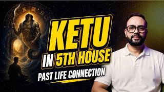 ketu in 5TH HOUSE: SABSE POWERFUL KETU PLACEMENT? | Ketu in 5th House Effects