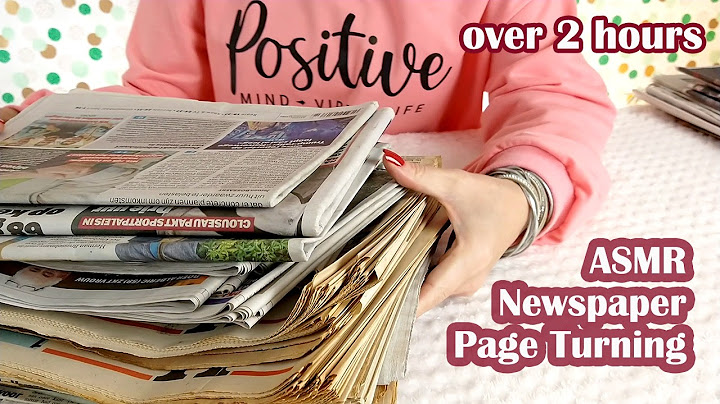 ASMR 2+ Hours of Newspaper Page Turning in One Sitting • No Talking