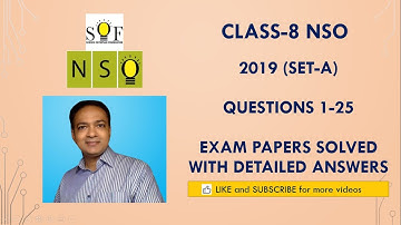 Class-8 NSO: Year 2019 (Set-A): Questions 1 to 25 : Solved Exam paper with detailed explanation.