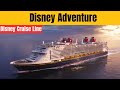 Disney Adventure Cruise Ship Review 2025 | Family-Friendly Luxury &amp; Unique Dining
