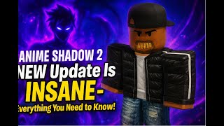 Anime Shadow 2 NEW Update Is INSANE – Everything You Need to Know!
