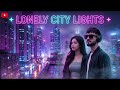 Lonely City Lights 🎧 | Relaxing Night Drive Mix | Deep House / Relax Mood Mix