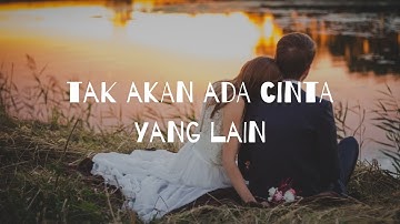 Takkan Ada Cinta Yang Lain - Alya Nur Zurayya Ft Gilang Samsoe
