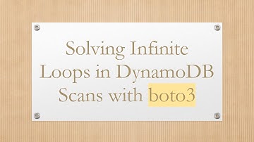 Solving Infinite Loops in DynamoDB Scans with boto3