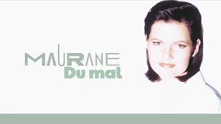 Maurane - Du mal (Audio Officiel)